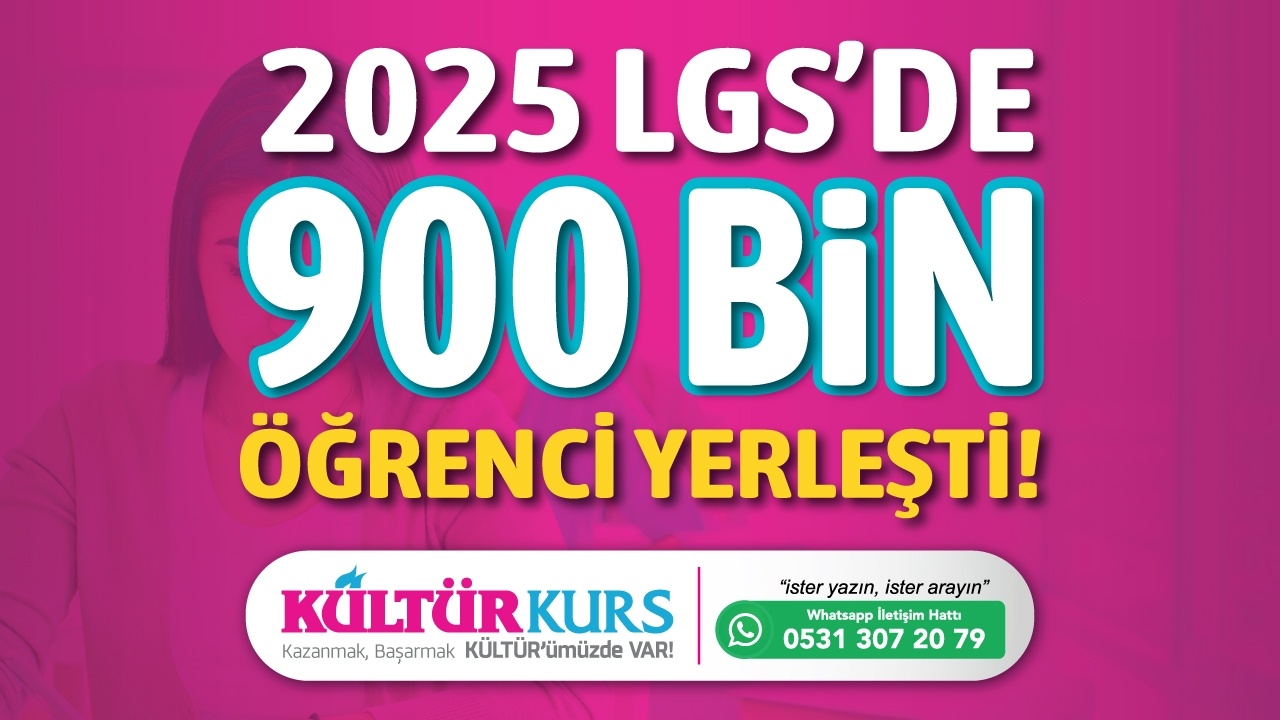 2025 LGS’DE 900 Bin Öğrenci Yerleşti